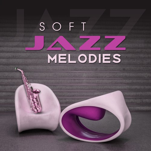 Soft Jazz Melodies – Calm Piano, Instrumental Music, Peaceful Jazz Music, Relaxed Jazz, Easy Listening