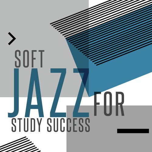 Soft Jazz for Study Success