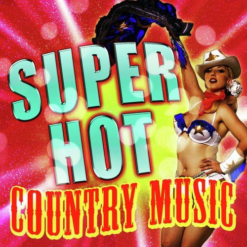 Super Hot Country Music
