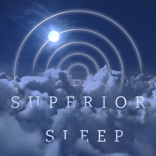 Superior Sleep: Deep Relaxation Before Bed