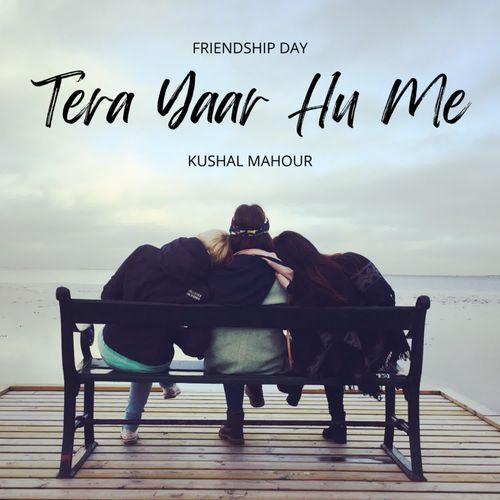 Tera Yaar Hu Me