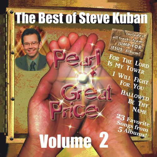 The Best of Steve Kuban, Vol. 2 (Pearl of Great Price, Vol. 2)
