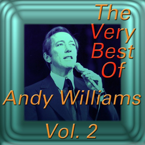The Very Best of Andy Williams, Vol. 2