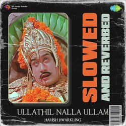 Ullathil Nalla Ullam - Slowed And Reverbed-FQVaeiZgZ1U