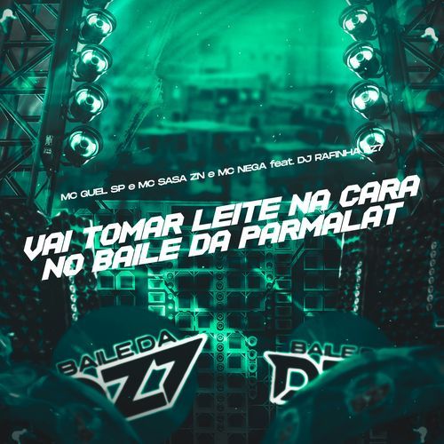 VAI TOMAR LEITE NA CARA NO BAILE DA PARMALAT_poster_image