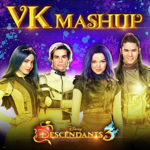 VK Mashup (From "Descendants 3"/Soundtrack Version)