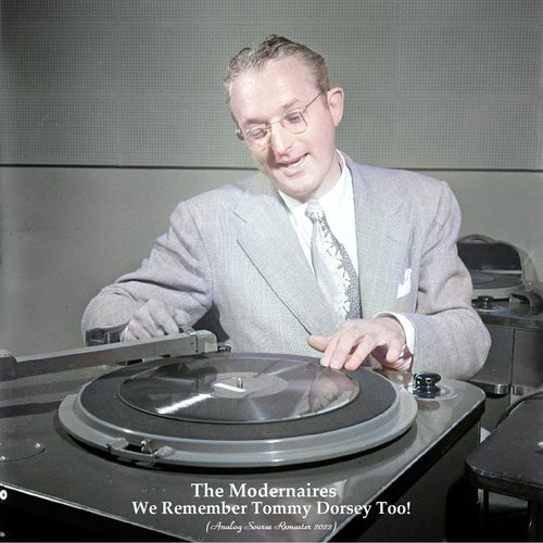 We Remember Tommy Dorsey Too! (Analog Source Remaster 2022)