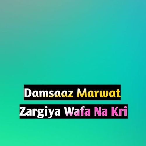 Zargiya Wafa Na Kri