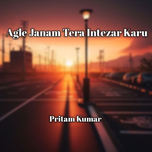 Agle Janam Tera Intezar Karu