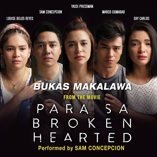 Bukas Makalawa (From "Para Sa Broken Hearted)