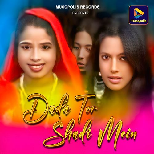 Dada Tor Shadi Mein