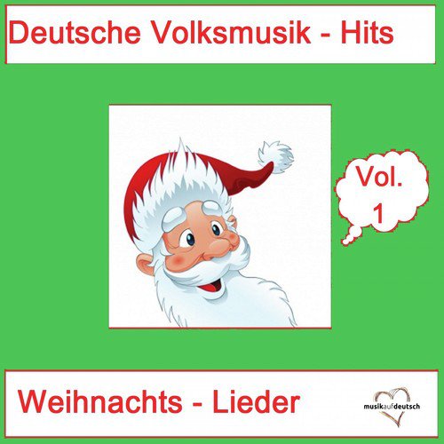 Deutsche Volksmusik-Hits: Weihnachts-Lieder, Vol. 1