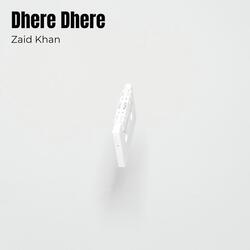 Dhere Dhere