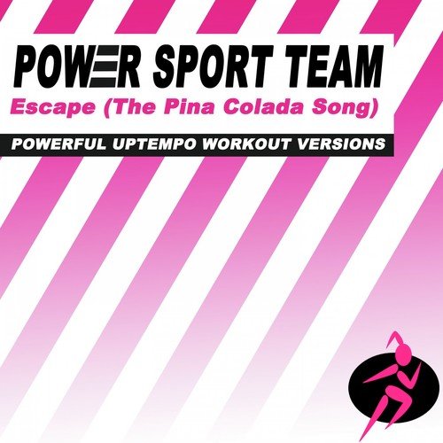 Escape (The Pina Colada Song) (Powerful Uptempo Workout Versions)