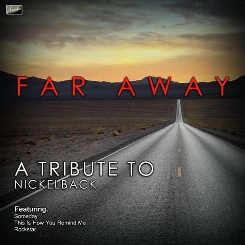 Far Away - A Tribute to Nickelback
