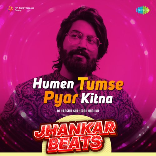 Humen Tumse Pyar Kitna - Jhankar Beats
