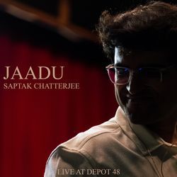 Jaadu(Live at Depot48)-FzBYfRVTfgs