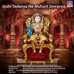 Joshi Tedavya Ne Muhurt Jovravya