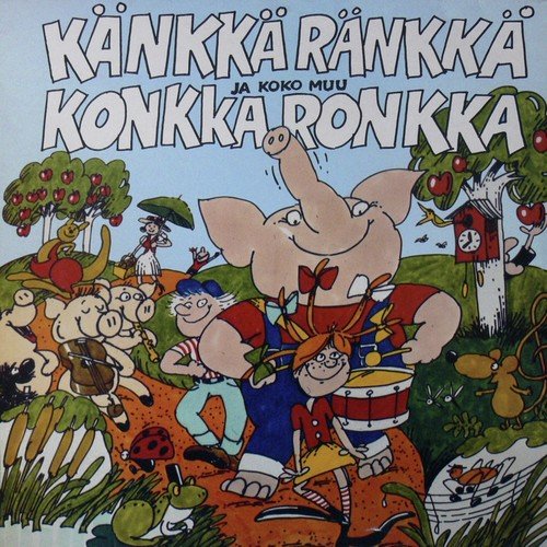 Känkkäränkkä ja koko muu konkkaronkka
