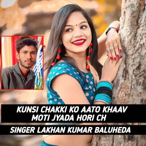 KUNSI CHAKKI KO AATO KHAAV MOTI JYADA HORI CH