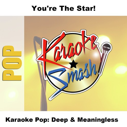 Karaoke Pop: Deep & Meaningless
