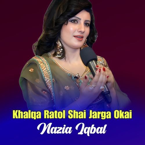 Khalqa Ratol Shai Jarga Okai