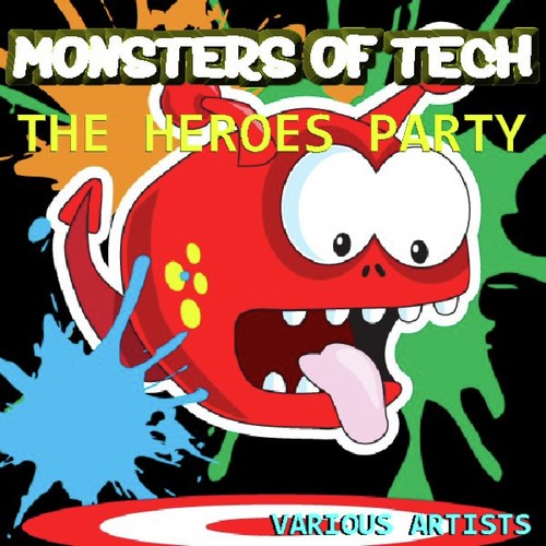 Monsters of Tech the Heroes Party