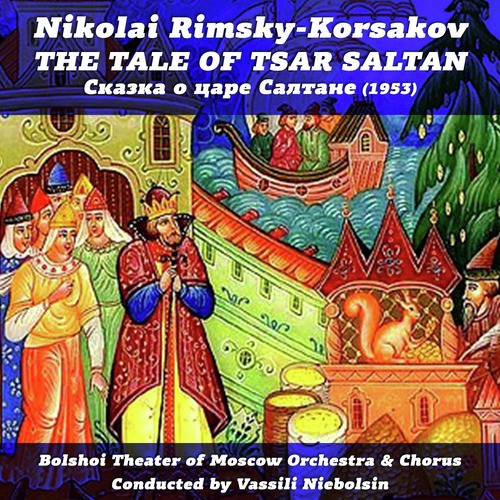 Nikolai Rimsky-Korsakov: The Tale of Tsar Saltan [1953]