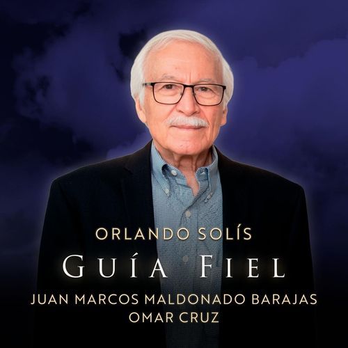 Orlando Solís - Guía Fiel