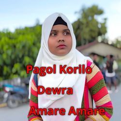 Pagol Korilo Dewra Amare Amare-CTcoCSVHQ3Q