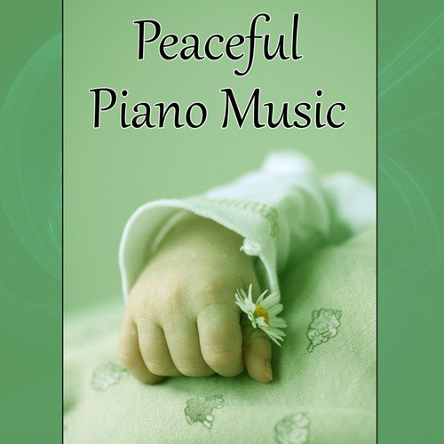 Peaceful Piano Music – Gentle Sound Loops for Baby Sleeping, Soothing Lullabies for Babies, Cradle Song for Toddlers, Calm Music for Sleep, Deep Sounds for Nap