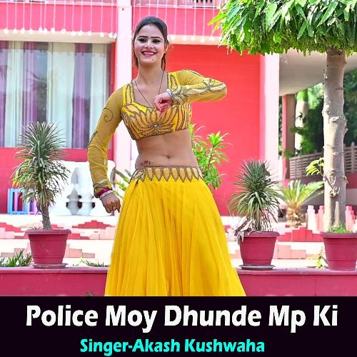 Police Moy Dhunde Mp Ki