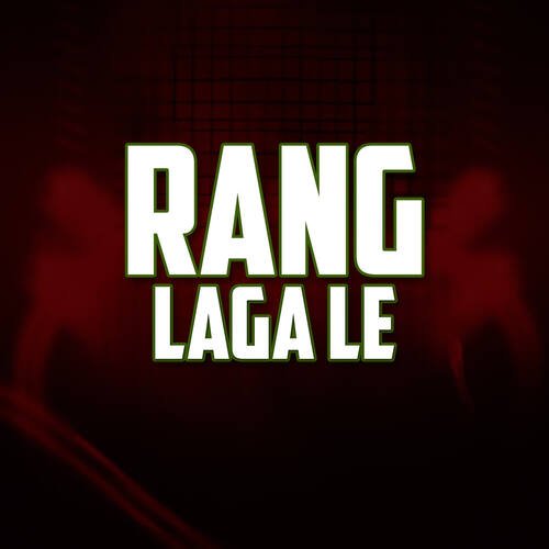 Rang Laga Le