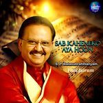 Sab Kaheneko Aya Hoon