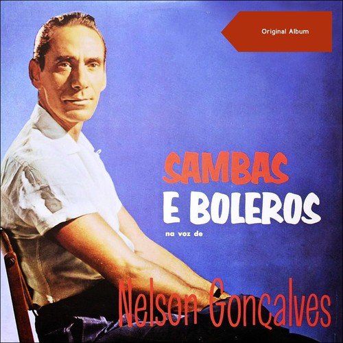 Sambas e Boleros Na Voz de Nelson (Original Album)