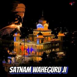 Satnam Waheguru Ji-BTAcXTl7UUE