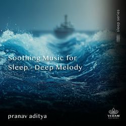 Soothing Music for Sleep - Deep Melody