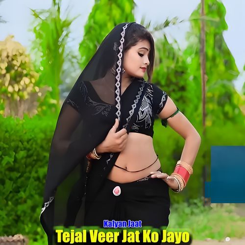 Tejal Veer Jat Ko Jayo