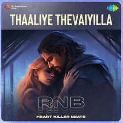 Thaaliye Thevaiyilla - RnB-NyIkZwVDdVc