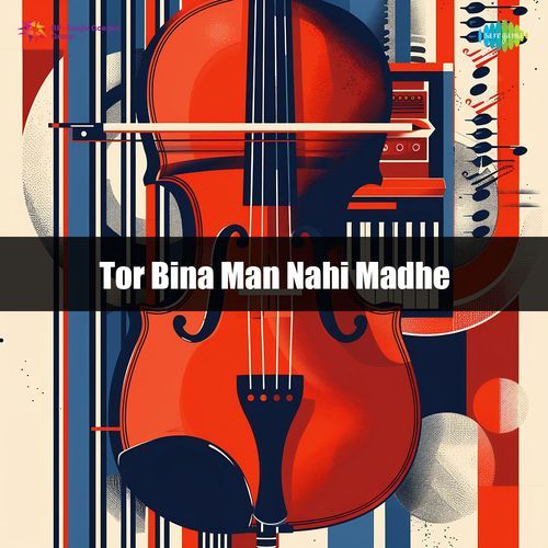 Tor Bina Man Nahi Madhe