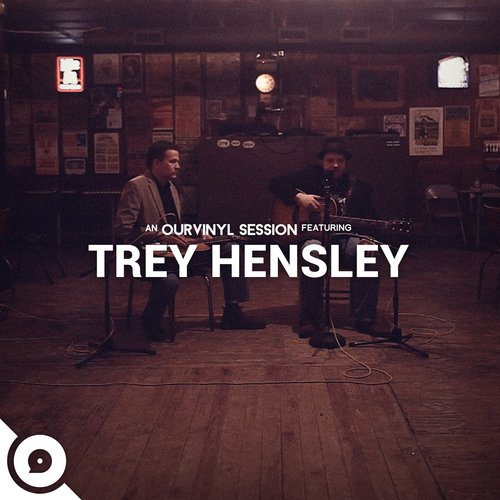 Trey Hensley | OurVinyl Sessions