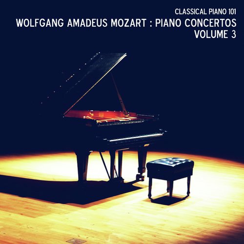 Wolfgang Amadeus Mozart: Piano Concertos Volume 3 Songs Download