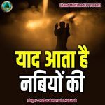 Yaad Aata Hai Nabiyon Ki