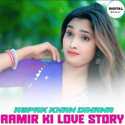 AAMIR KI LOVE STORY
