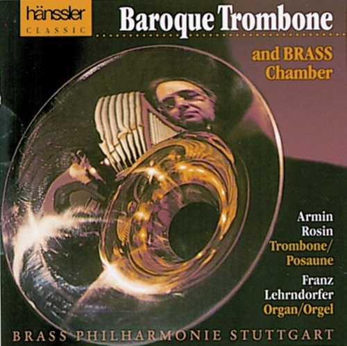 Armin, Rosin: Baroque Trombone and Brass Chamber