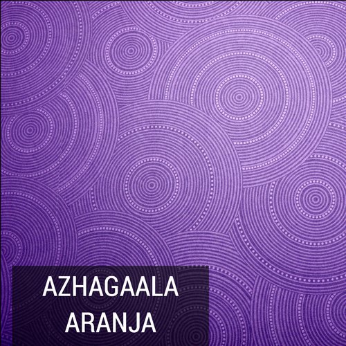 Azhagaala Aranja