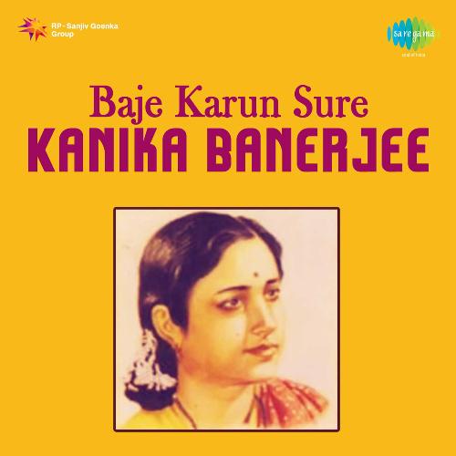 Baaje Karun Sure Kanika Banerjee