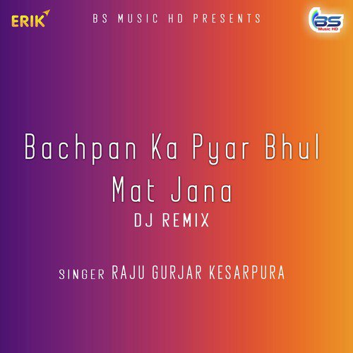 Bachpan Ka Pyar Bhul Mat Jana (Dj Remix)