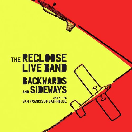 Backwards & Sideways - Live at the San francisco Bathhouse