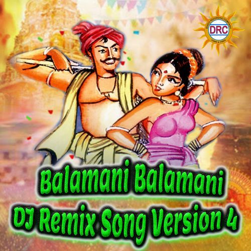 Balamani Balamani (DJ Remix Song Version 4)_poster_image